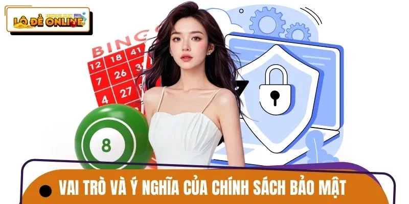 chinh-sach-bao-mat-vai-tro-va-y-nghia
